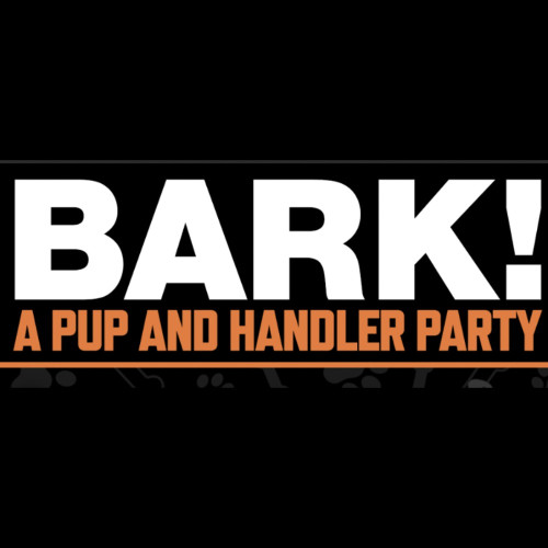 Flyer or graphic for the event Bark! A Pup & Handler Party