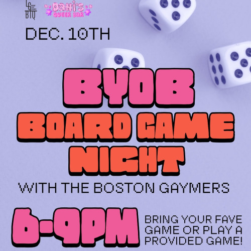 Flyer or graphic for the event Bring Your Own Board Game Night with Boston Gaymers