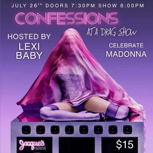 Flyer or graphic for the event Confessions At A Drag Show