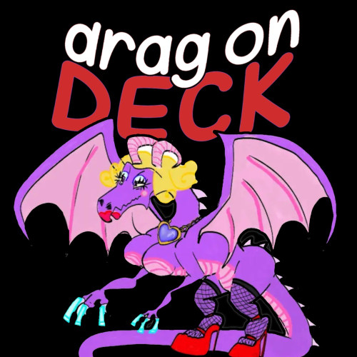 Flyer or graphic for the event Drag On Deck Open Stage