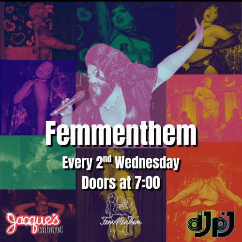 Flyer or graphic for the event Femmenthem a queer cabaret