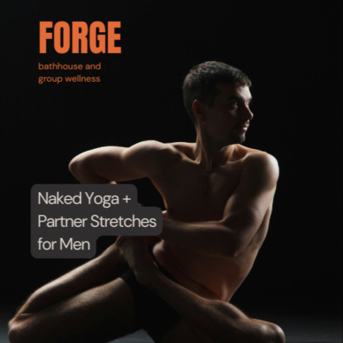 Flyer or graphic for the event Men's Naked Yoga + Partner Stretches