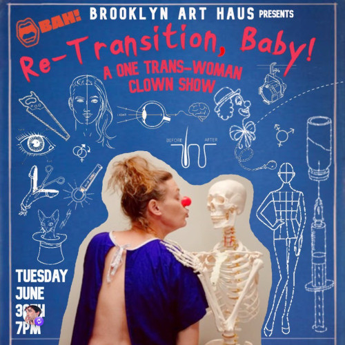 Re-Transition, Baby! A One Trans-Woman Clown Spectacle event flyer